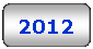 Rounded Rectangle: 2012