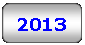 Rounded Rectangle: 2013 